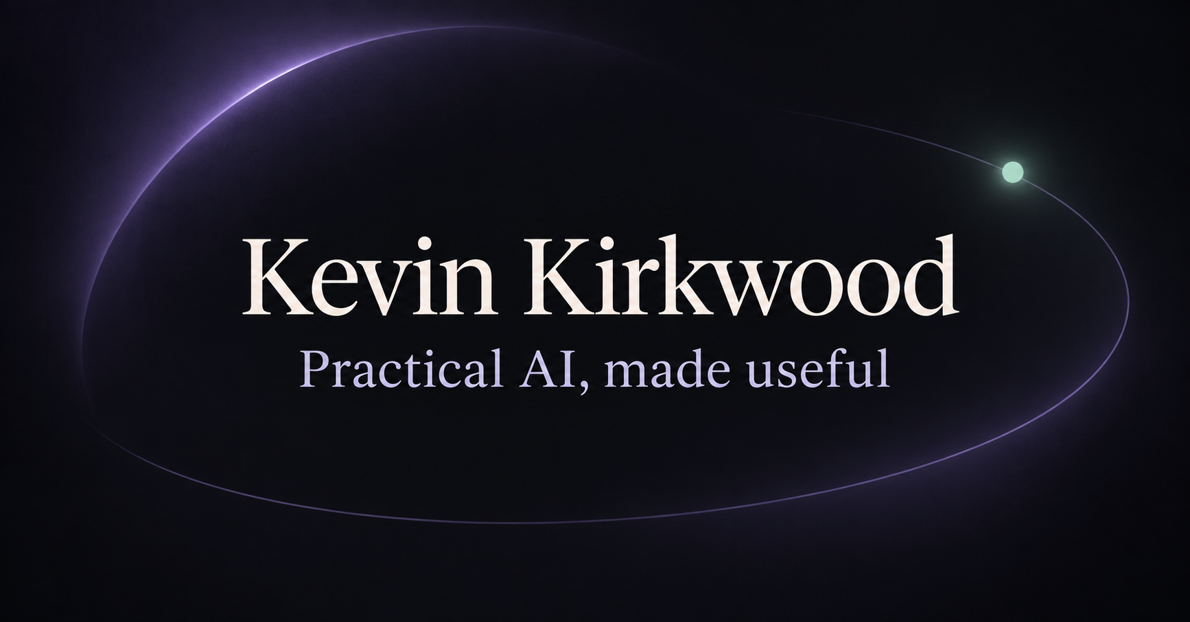 Kevin Kirkwood — Practical AI, made useful